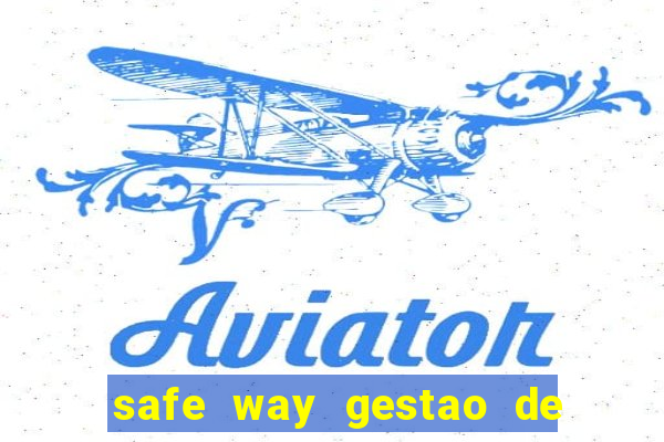 safe way gestao de recursos financeiros